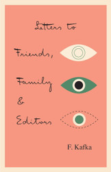 Letters to Friends Family and Editors