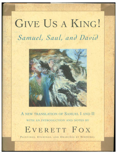 Give Us a King!: Samuel Saul and David