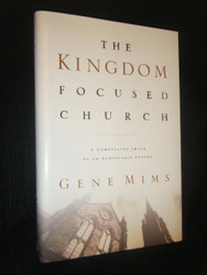 The Kingdom Focused Church