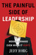 The Painful Side of Leadership