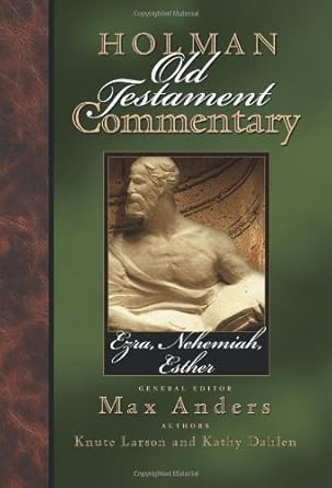 Holman Old Testament Commentary - Ezra Nehemiah Esther