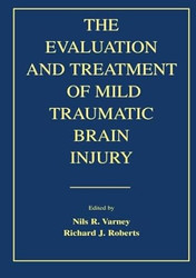 The Evaluation and Treatment of Mild Traumatic Brain Injury