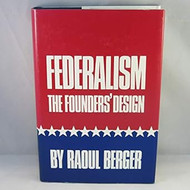 Federalism: The Founders' Design
