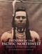 Indians of the Pacific Northwest: A History