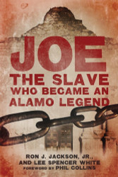 Joe the Slave Who Became an Alamo Legend