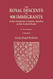 The Royal Descents of 900 Immigrants to the American Colonies