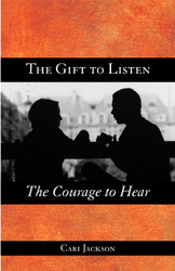 The Gift to Listen the Courage to Hear