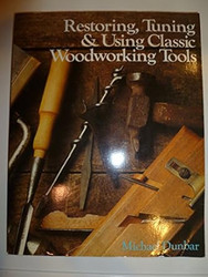 Restoring Tuning & Using Classic Woodworking Tools