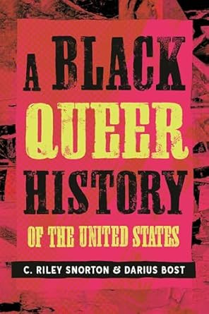 A Black Queer History of the United States