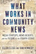 What Works in Community News