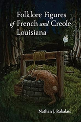 Folklore Figures of French and Creole Louisiana