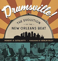 Drumsville!: The Evolution of the New Orleans Beat