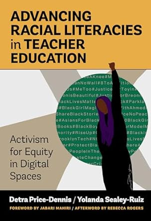 Advancing Racial Literacies in Teacher Education