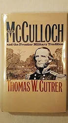 Ben Mcculloch and the Frontier Military Tradition
