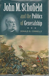 John M. Schofield and the Politics of Generalship
