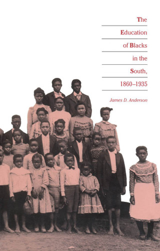 The Education of Blacks in the South 1860-1935