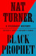 Nat Turner Black Prophet