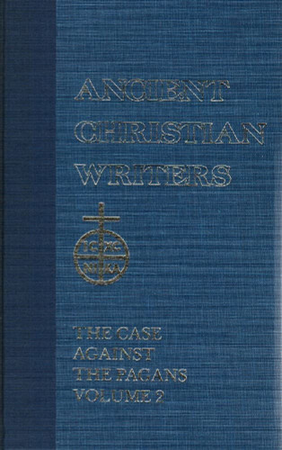 08. Arnobius of Sicca Vol. 2: The Case Against the Pagans