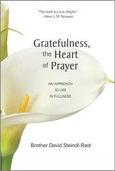 Gratefulness The Heart of Prayer