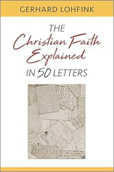 The Christian Faith Explained in 50 Letters