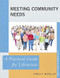 Meeting Community Needs: A Practical Guide for Librarians