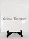The Architecture of Yoshio Taniguchi