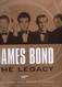 James Bond: The Legacy