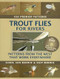 Trout Flies for Rivers