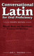 Conversational Latin For Oral Proficiency