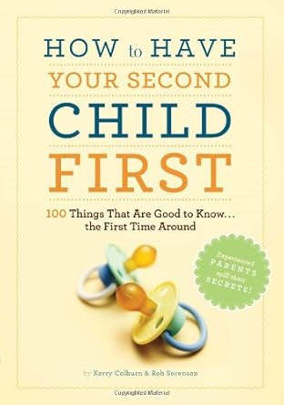 How to Have Your Second Child First