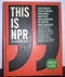 This Is NPR: The First Forty Years