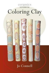 Coloring Clay (Ceramics Handbooks)