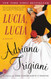 Lucia Lucia: A Novel