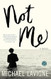 Not Me: A Novel