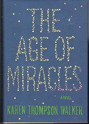 The Age of Miracles: A Novel