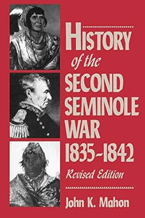 History of the Second Seminole War 1835-1842