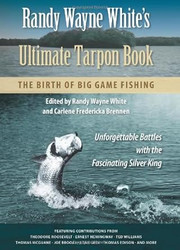 Randy Wayne White's Ultimate Tarpon Book