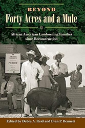 Beyond Forty Acres and a Mule