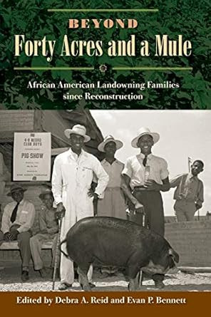 Beyond Forty Acres and a Mule