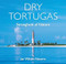 Dry Tortugas: Stronghold of Nature