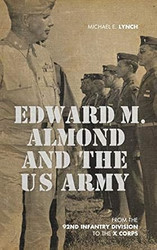 Edward M. Almond and the US Army