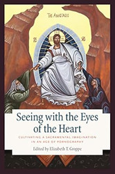 Seeing with the Eyes of the Heart
