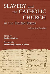 Slavery and the Catholic Church in the United States