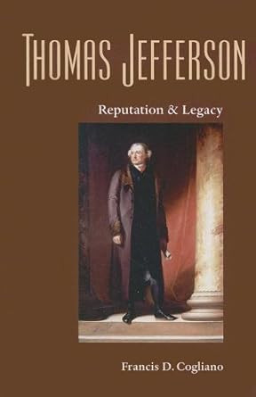 Thomas Jefferson: Reputation and Legacy