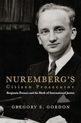Nuremberg's Citizen Prosecutor