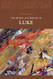 The Gospel According to Luke: New Testament