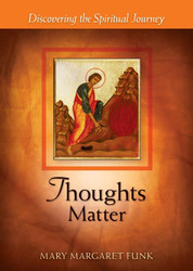 Thoughts Matter: Discovering the Spiritual Journey