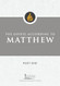 The Gospel According to Matthew Part One