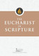 The Eucharist in Scripture