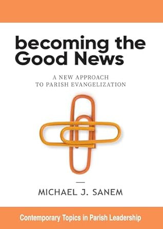 Becoming the Good News Becoming the Good News